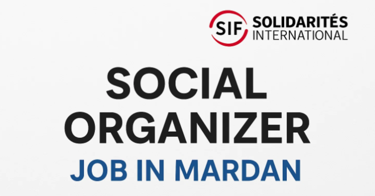Social Organizer Job in Mardan (SIF) Apply Now