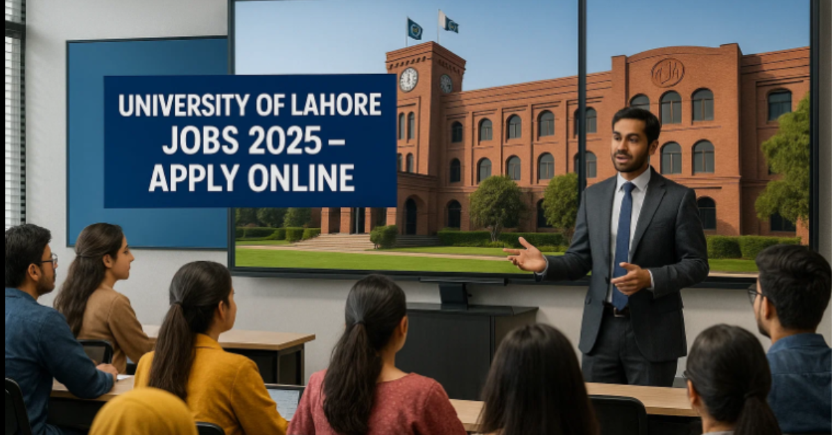 University of Lahore Jobs 2025 Apply for Faculty Positions