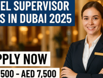 Hotel Supervisor Jobs in Dubai 2025